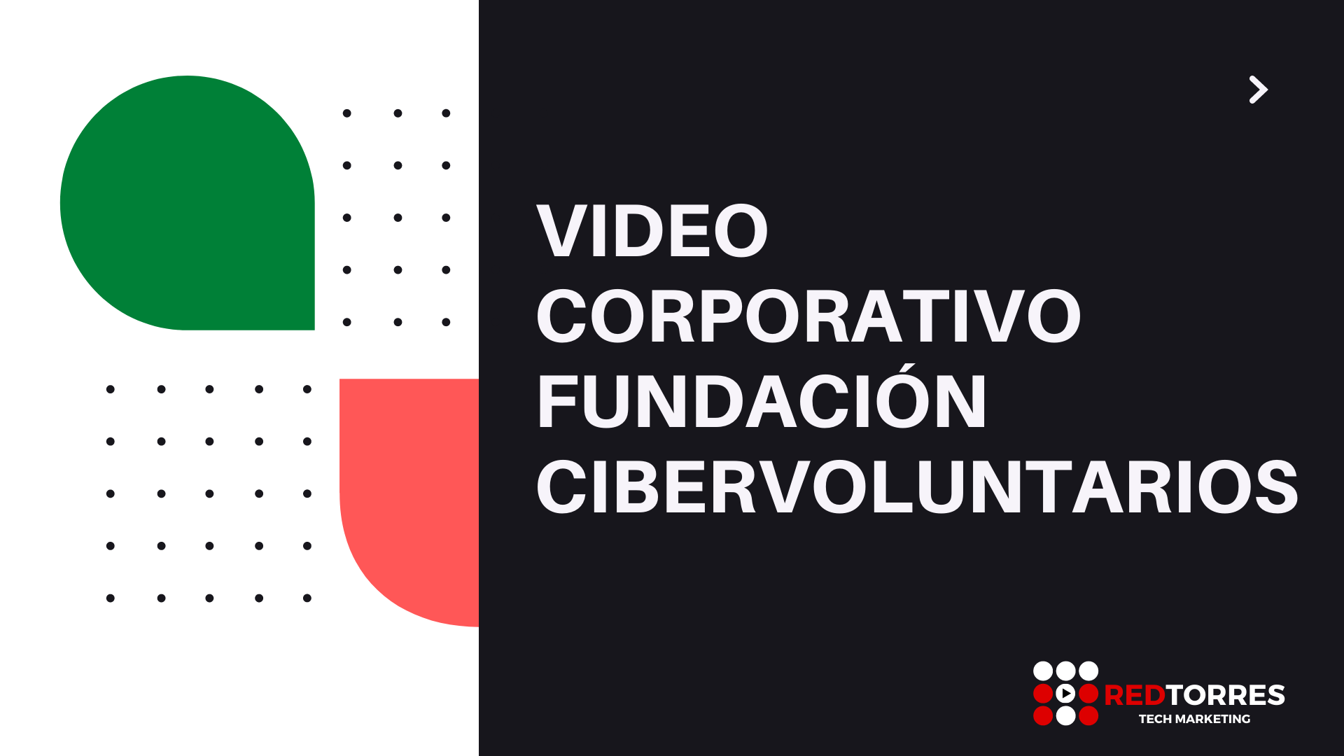 Guión, Locución y CoProducción video corporativo Cibervoluntarios | REDTORRES