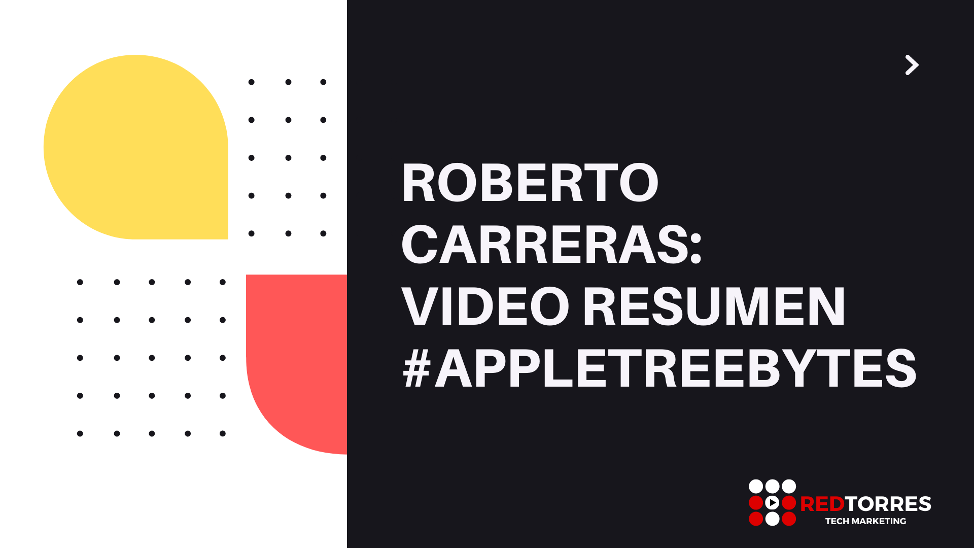 Roberto Carreras Video Resumen Appletreebytes | REDTORRES