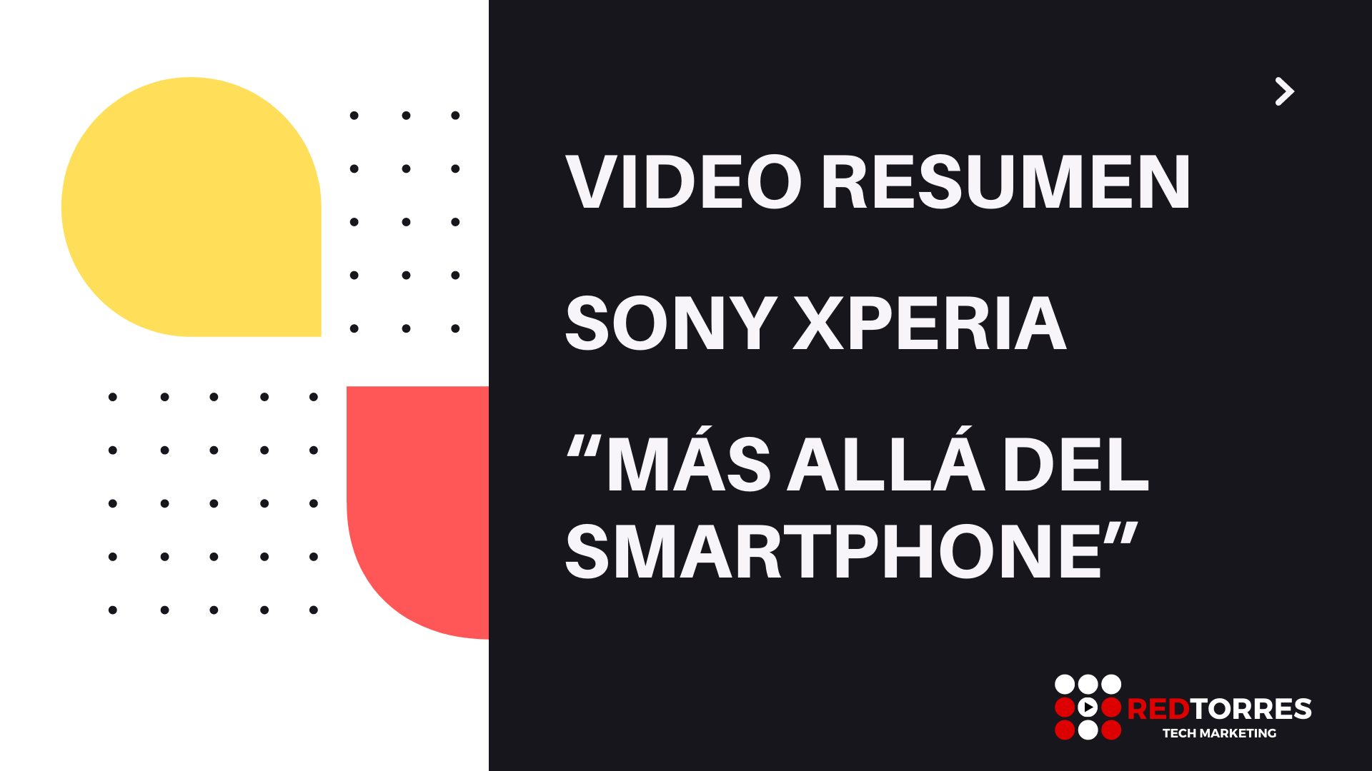 Video Resumen Mesa Redonda SONY XPERIA | REDTORRES