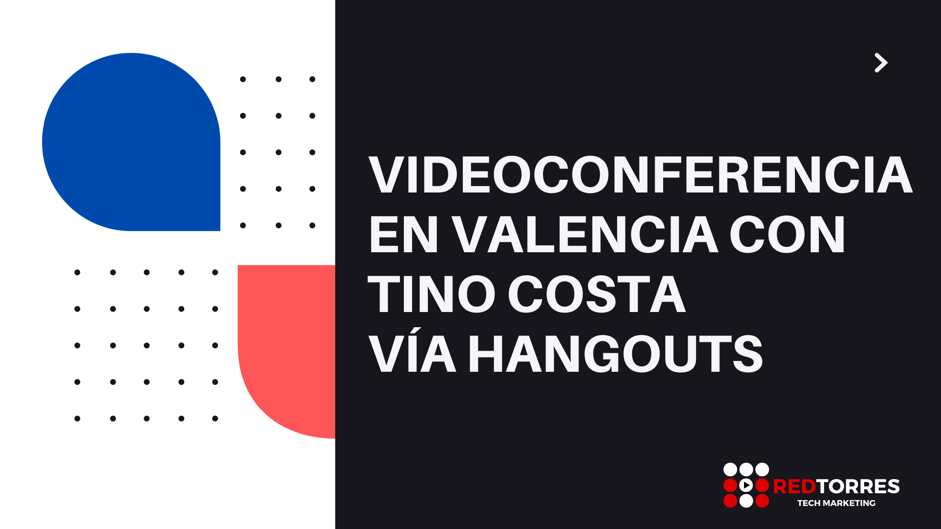 Videoconferencia en Valencia con Tino Costa | REDTORRES