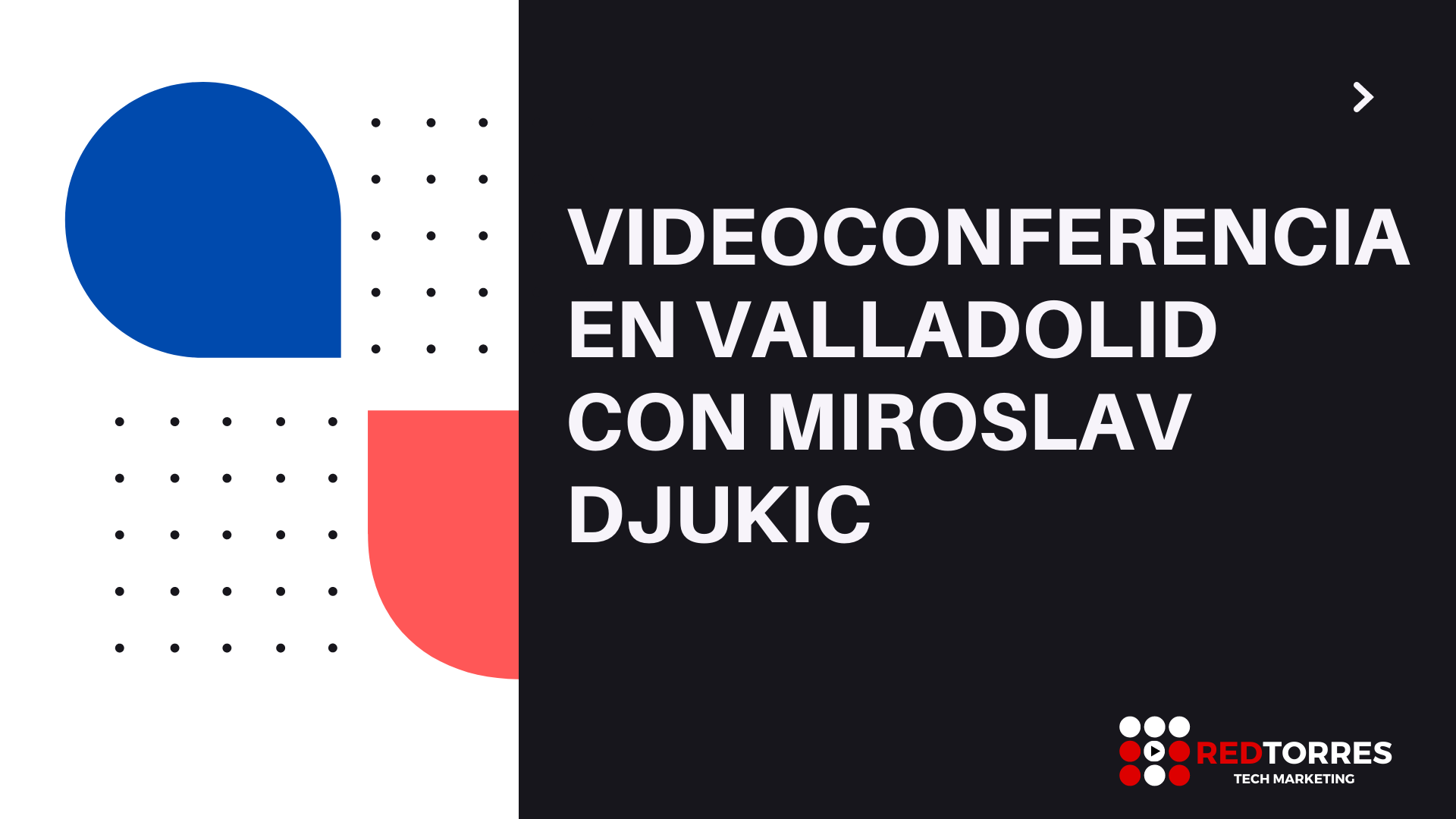 Videoconferencia en Valladolid con Miroslav Djukic | REDTORRES